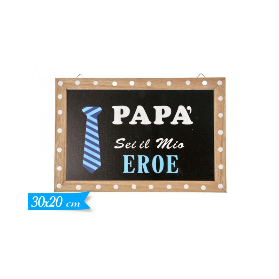 Targa Decorativa “Papà Sei il Mio Eroe”